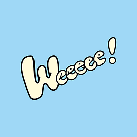 Weeeee
