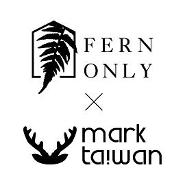 FERN ONLY 只有蕨 x mark taiwan